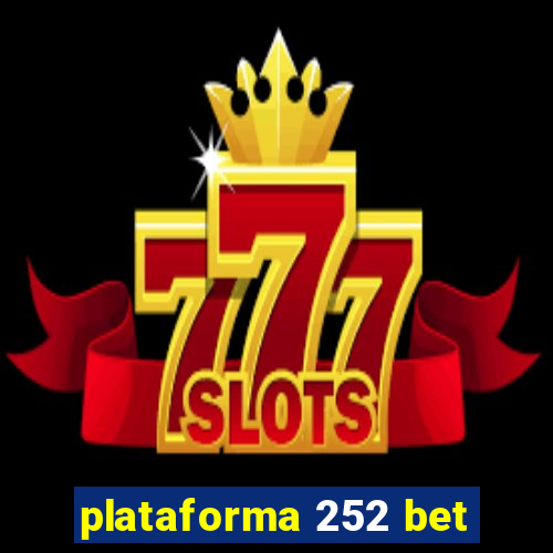 plataforma 252 bet